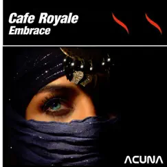 Embrace (feat. Veela) - Single by Cafe Royale album reviews, ratings, credits