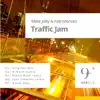 Traffic Jam - Single album lyrics, reviews, download