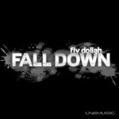 Fall Down - Remixes - EP by Fly Dollah album reviews, ratings, credits