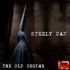 The Old Regime by Steely Dan album reviews, ratings, credits