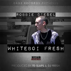 Whiteboi Fresh by Robbie Diesel album reviews, ratings, credits