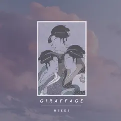 Needs by Giraffage album reviews, ratings, credits