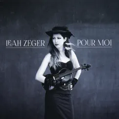 Pour Moi by Leah Zeger album reviews, ratings, credits