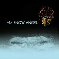 I Am Snow Angel - EP by I Am Snow Angel album reviews, ratings, credits