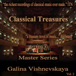 Classical Treasures Master Series - Galina Vishnevskaya, Vol. 2 by Galina Vishnevskaya album reviews, ratings, credits