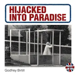 Hijacked Into Paradise (Live) by Godfrey Birtill album reviews, ratings, credits