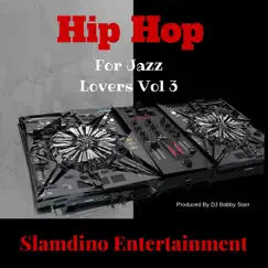 Hip Hop for Jazz Lovers, Vol. 3 by Slamdino Entertainment album reviews, ratings, credits