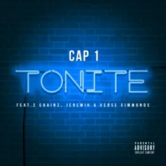 Tonite (feat. 2 Chainz, Jeremih & Verse Simmonds) - Single by Cap1 album reviews, ratings, credits