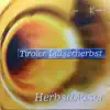 Herbstbläser - Tiroler Bläserherbst album lyrics, reviews, download