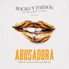 Abusadora - Single by Rocko y Fara-On album reviews, ratings, credits