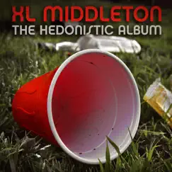 The Hedonistic Album (Deluxe Edition) by XL MIDDLETON album reviews, ratings, credits