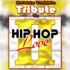 A Tribute to Hip Hop Love, Vol. 2 by Dubble Trubble album reviews, ratings, credits