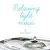 Relaxing Light Music album lyrics, reviews, download