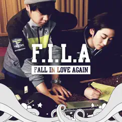 F.I.L.A (Fall in Love Again) - Single by Geeks album reviews, ratings, credits