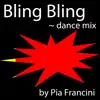 Bling Bling (Dance Mix) - Single album lyrics, reviews, download