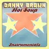 Hot Soup - Instrumentals album lyrics, reviews, download