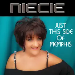 Just This Side of Memphis - Single by Niecie album reviews, ratings, credits