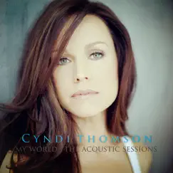 My World: The Acoustic Sessions - Single by Cyndi Thomson album reviews, ratings, credits