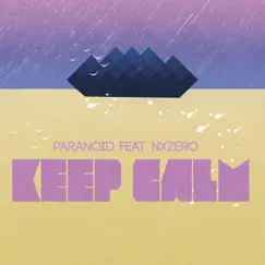 Keep Calm (feat. Nxzero) Song Lyrics