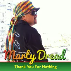 Thank You for Nothing - Single by Marty Dread album reviews, ratings, credits