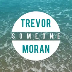Someone - Single by Trevi Moran album reviews, ratings, credits