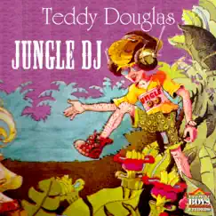 Jungle DJ - Single by Teddy Douglas album reviews, ratings, credits