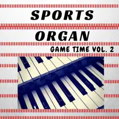 Sports Organ: Game Time v2 by Da Stadium Organist album reviews, ratings, credits