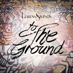 To the Ground - Single by Lorena Simpson album reviews, ratings, credits