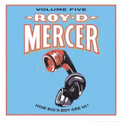 How Big'a Boy Are Ya?, Vol. 5 by Roy D. Mercer album reviews, ratings, credits
