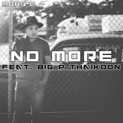 No More (feat. Big P Thaikoon) - Single by Moby-C album reviews, ratings, credits