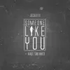 Some One Like You (feat. Bandit Gang Marco) - Single album lyrics, reviews, download