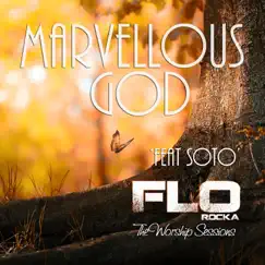 Marvellous God (feat. Soto) - Single by Florocka album reviews, ratings, credits
