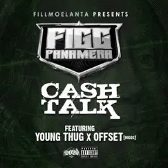 Cash Talk (feat. Young Thug & Offset) - Single by Figg Panamera album reviews, ratings, credits