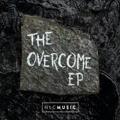 The Overcome EP by NLC Music album reviews, ratings, credits