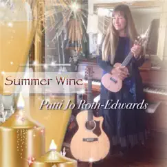 Summer Wine - Single by Patti Jo Roth-Edwards album reviews, ratings, credits