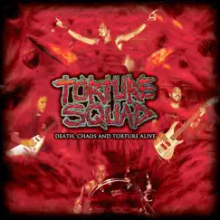 Death Chaos and Torture Alive by Torture Squad album reviews, ratings, credits