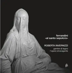 Ferradini: Al santo sepolcro by Roberta Invernizzi album reviews, ratings, credits