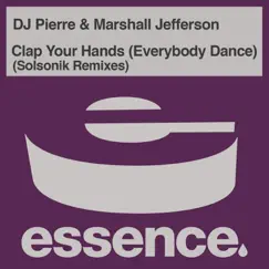 Clap Your Hands (Everybody Dance) - Single by DJ Pierre & Marshall Jefferson album reviews, ratings, credits