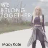 We Belong Together - Single album lyrics, reviews, download