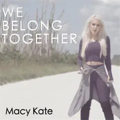 We Belong Together - Single by MAYCE album reviews, ratings, credits