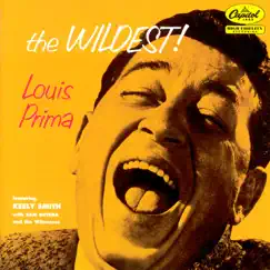The Wildest! (Expanded Edition) [2002 Remaster] by Louis Prima featuring Keely Smith with Sam Butera & The Witnesses album reviews, ratings, credits