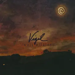 Vigil by Walt Wilkins album reviews, ratings, credits