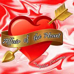 Affair of the Heart - Single by Angelica Deveraux album reviews, ratings, credits