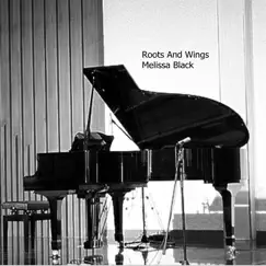 Roots and Wings - Single by Melissa Black album reviews, ratings, credits