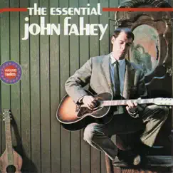 The Essential John Fahey by John Fahey album reviews, ratings, credits