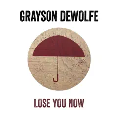 Lose You Now Song Lyrics