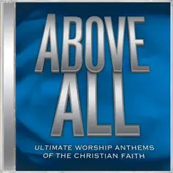 Ultimate Worship Anthems: Above All by Various Artists album reviews, ratings, credits