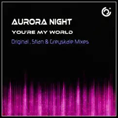 You're My World - EP by Aurora Night album reviews, ratings, credits