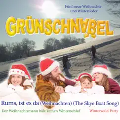 Rums, ist es da (Weihnachten) (The Skye Boat Song) - EP by Grünschnabel album reviews, ratings, credits