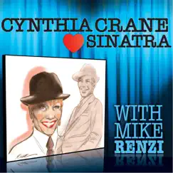 Cynthia Loves Sinatra by Cynthia Crane & Mike Renzi album reviews, ratings, credits